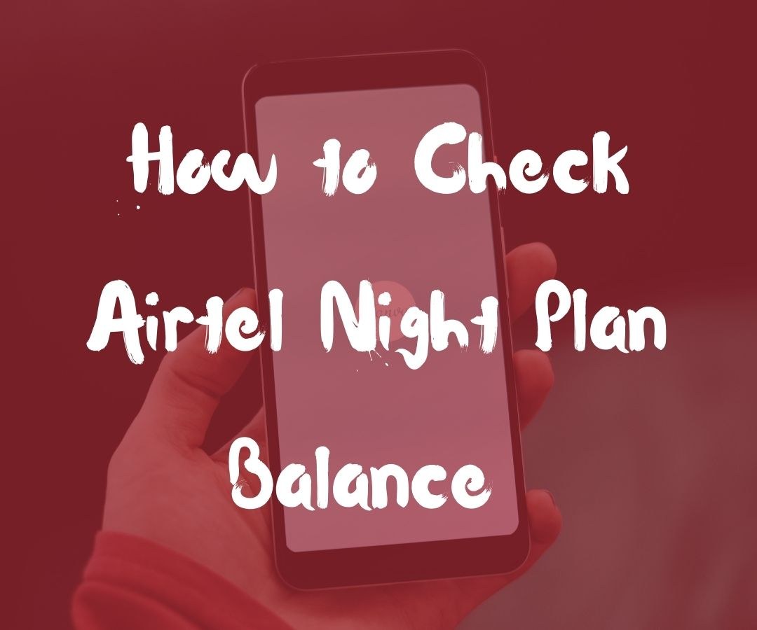 How to Check Airtel Night Plan Balance