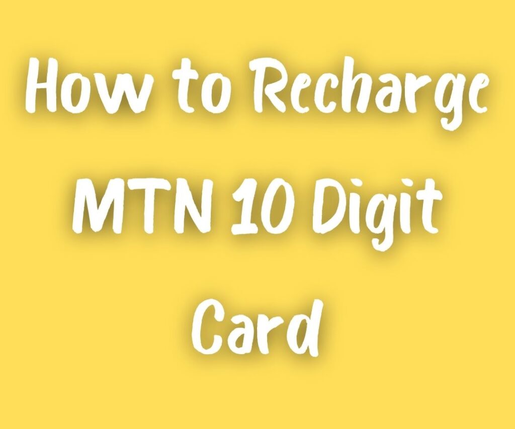 how to recharge mtn 10 digit card