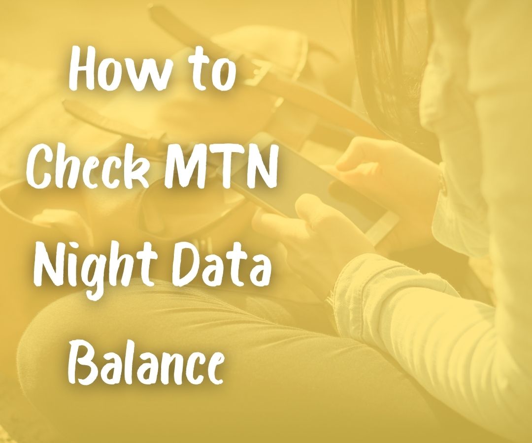 How to Check MTN Night Data Balance