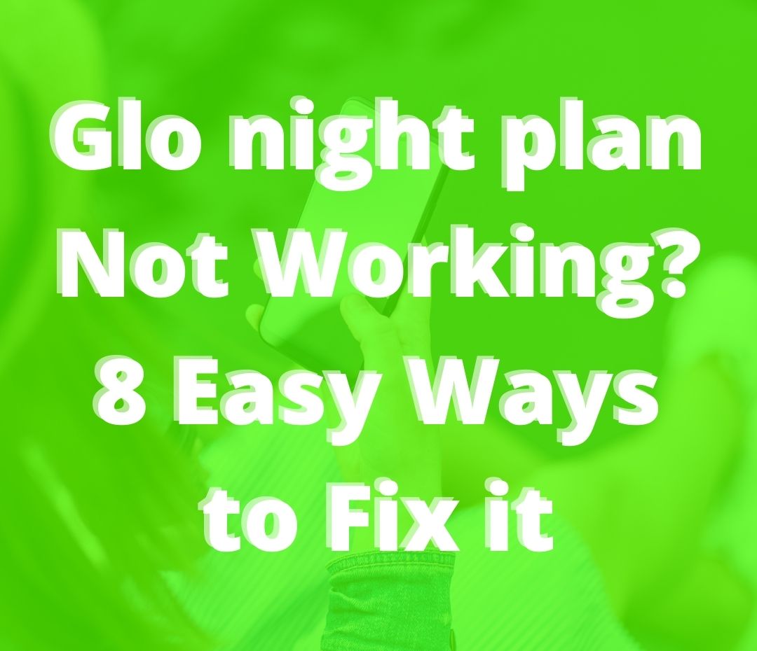 Glo night plan not working