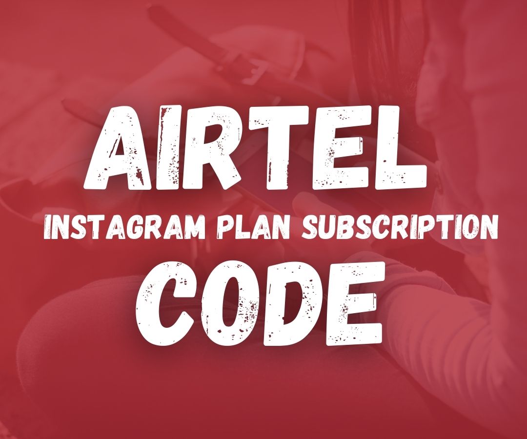 Airtel Instagram Bundle Subscription Code