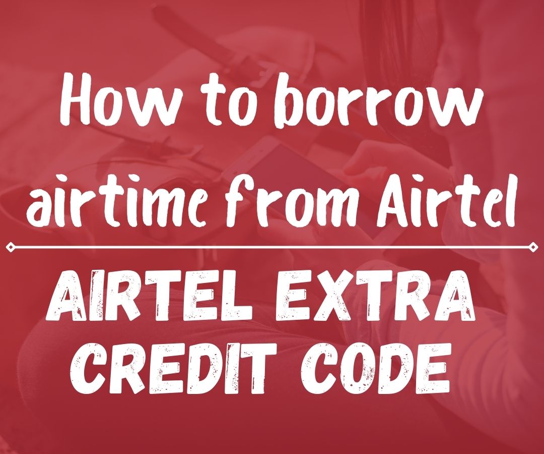 How to borrow airtime from Airtel