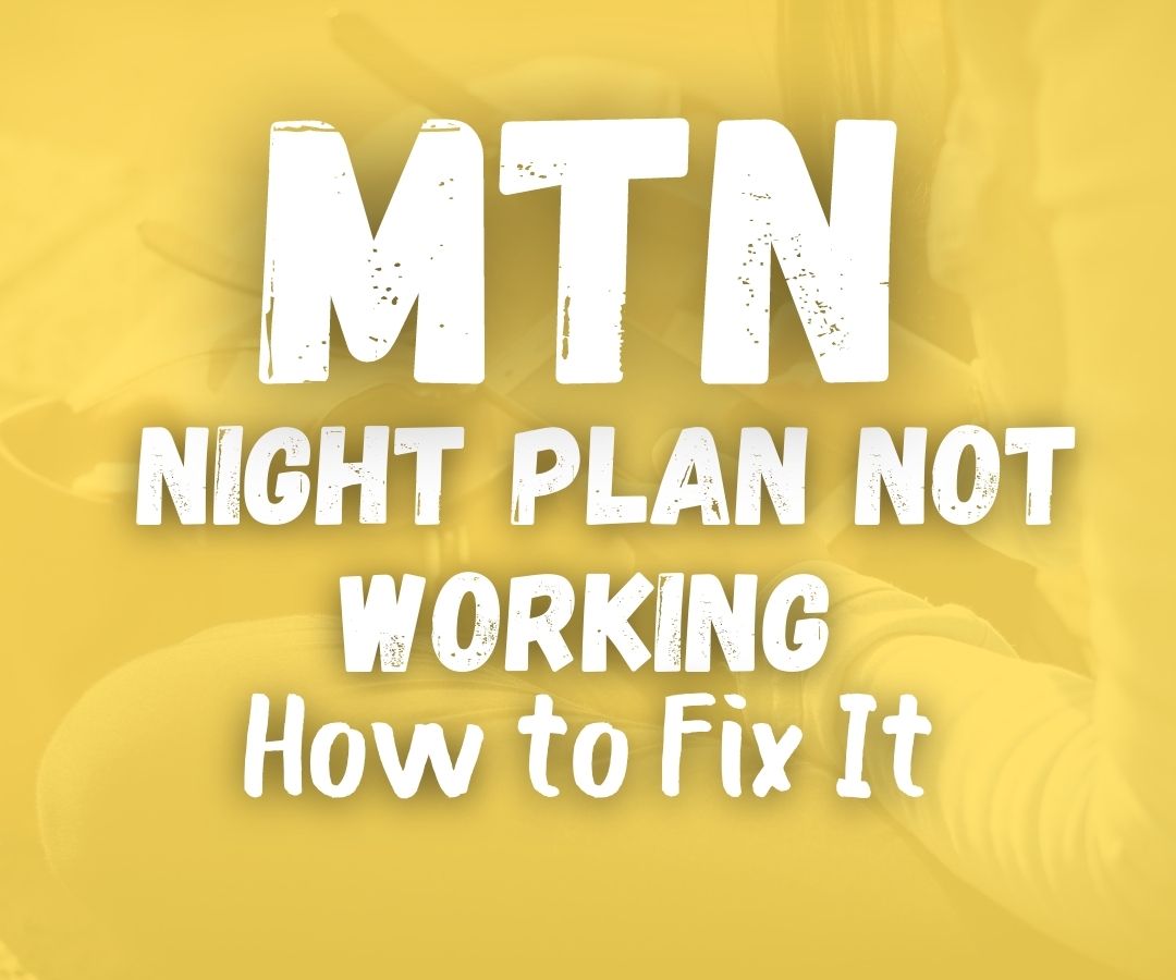 MTN night plan not working