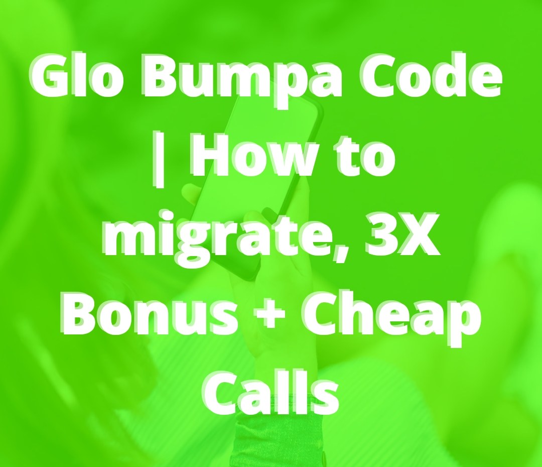 Glo Bumpa Code