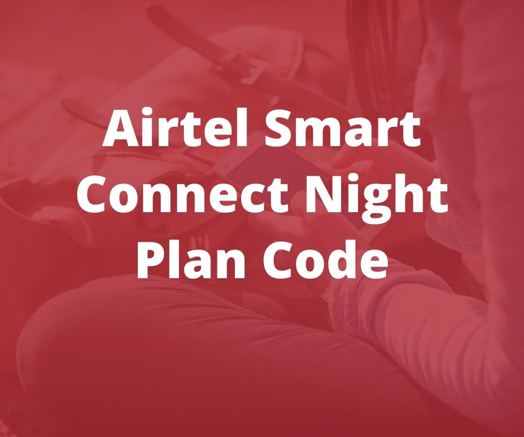 Airtel Smart Connect Night Plan Code