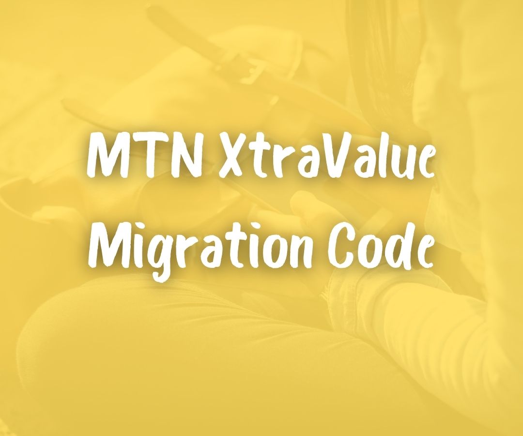 MTN XtraValue Migration Code