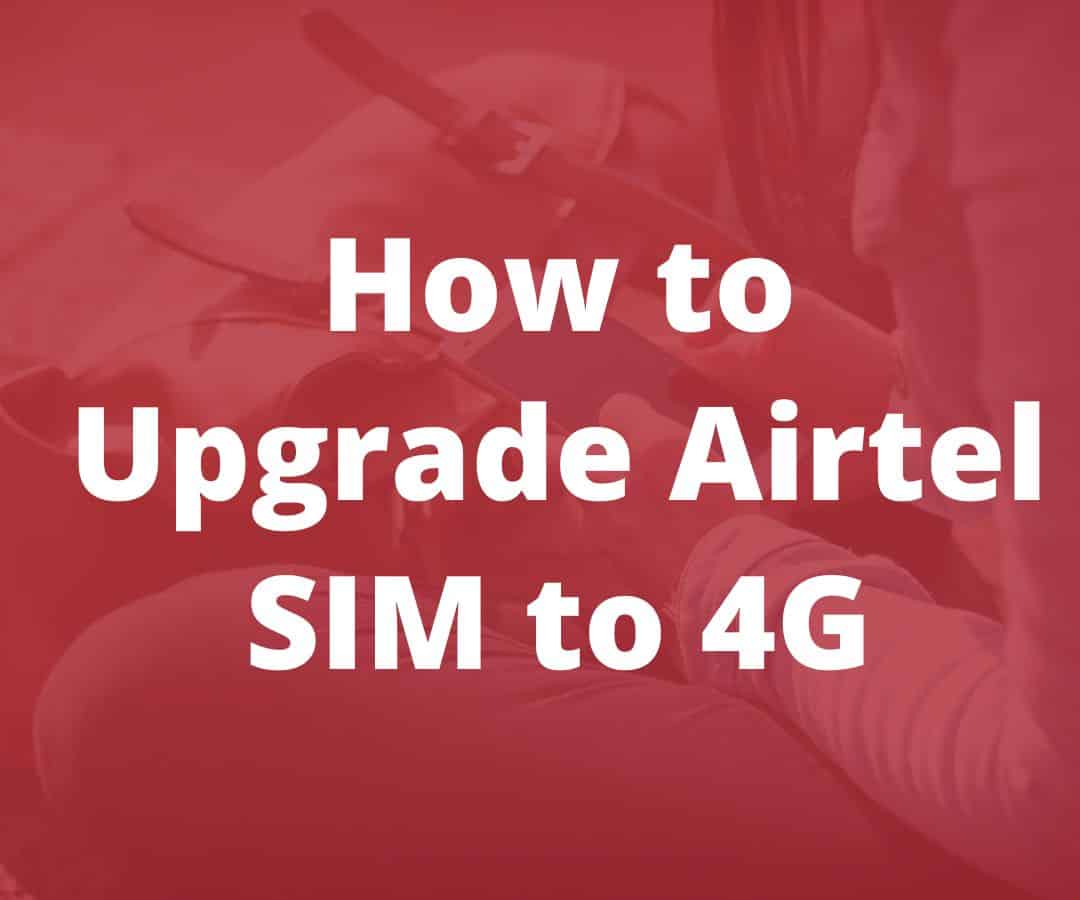 How to Upgrade Airtel SIM to 4G