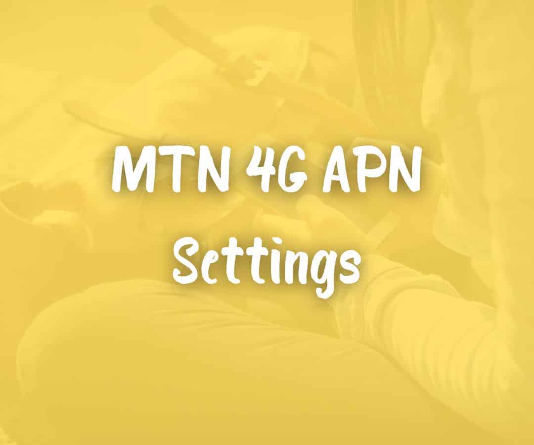 mtn 4g APN settings